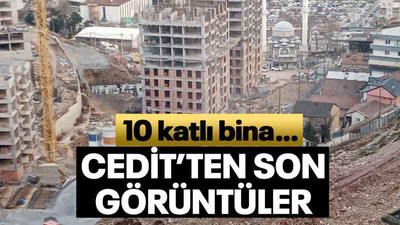 Cedit’ten son görüntüler